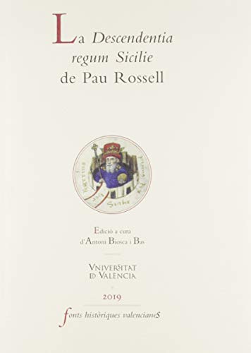 Stock image for LA DESCENDENTIA REGUM SICILIE DE PAU ROSSELL for sale by KALAMO LIBROS, S.L.