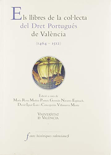 9788491344254: Els Llibres De La ColLecta Del Dret Portugus De Valncia (1464-1512): 74 (FONTS HISTRIQUES VALENCIANES)