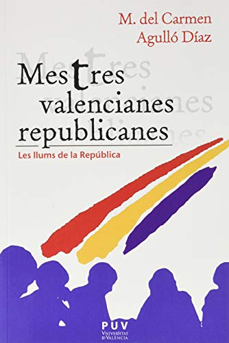 Imagen de archivo de mestres valencianes republicanes Ed. 2020 a la venta por LibreriaElcosteo