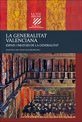 Imagen de archivo de ESPAIS I IMATGES DE LA GENERALITAT. LA GENERALITAT VALENCIANA a la venta por KALAMO LIBROS, S.L.