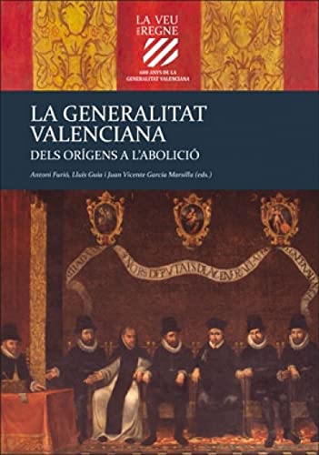 9788491348788: Dels orgens a l'abolici: La Generalitat Valenciana: 2 (La veu del Regne. 600 anys de la Generalitat Valenciana)