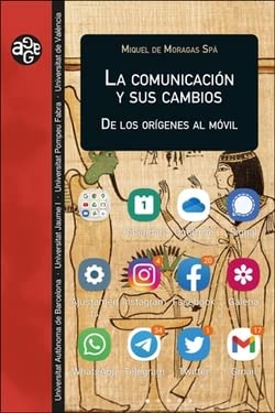 Imagen de archivo de LA COMUNICACIN Y SUS CAMBIOS. DE LOS ORGENES AL MVIL a la venta por KALAMO LIBROS, S.L.