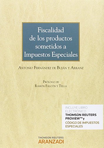 9788491351047: Fiscalidad de los productos sometidos a Impuestos especiales (Monografa) (Spanish Edition)