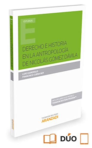 9788491353447: Derecho e historia en la antropologa de Nicols Gmez Dvila (Monografa)