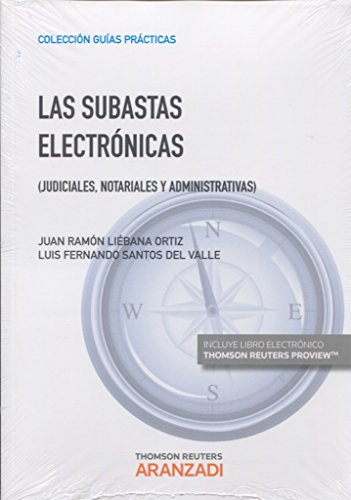 Stock image for LAS SUBASTAS ELECTRNICAS (PAPEL+E-BOOK) JUDICIALES, NOTARIALES Y ADMINISTRATIVAS for sale by Zilis Select Books