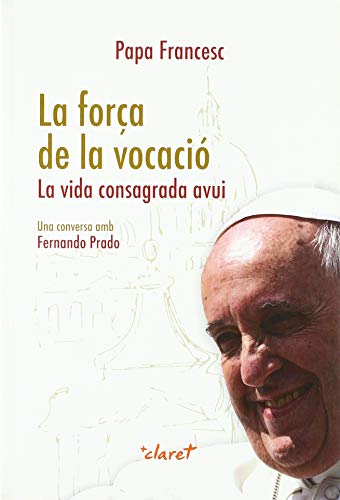 Imagen de archivo de La fora de la vocaci: La vida consagrada avui a la venta por AG Library