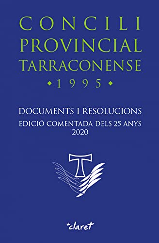 Imagen de archivo de Concili Provincial Tarraconense 1995: Documents i Resolucions. Edici Comentada dels 25 anys 2020 a la venta por Ammareal