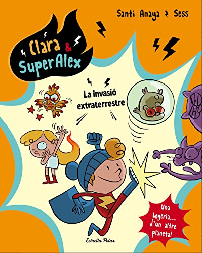 Beispielbild fr La Invasi Extraterrestre 3 Clara & Super Alex 3 zum Verkauf von Hamelyn