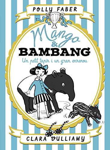 Imagen de archivo de MANGO & BAMBANG. UN PETIT TAPIR I UN GRAN ENRENOU a la venta por Librerias Prometeo y Proteo