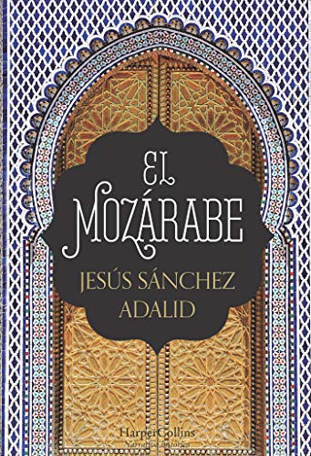 Imagen de archivo de El mozárabe (The Mozarabic - Spanish Edition) a la venta por GF Books, Inc.