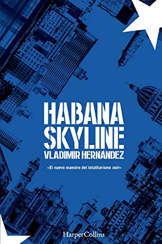 Imagen de archivo de Habana Skyline (Habana Skyline - Spanish Edition) a la venta por Irish Booksellers