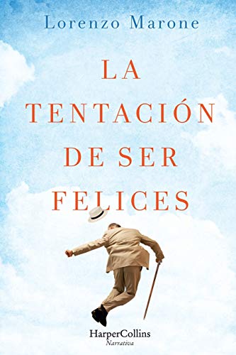 9788491393603: La tentacin de ser felices (The Temptation to Be Happy - Spanish Edition)
