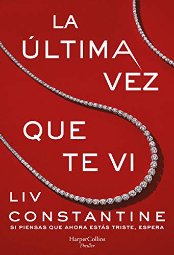 Stock image for La  ltima Vez Que Te VI (the Last Time I Saw You - Spanish Edition) for sale by ThriftBooks-Atlanta