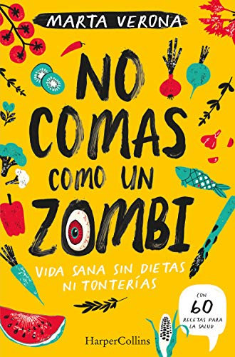 Beispielbild fr No Comas Como Un Zombi (Don't Eat Like a Zombie - Spanish Edition) zum Verkauf von ThriftBooks-Atlanta