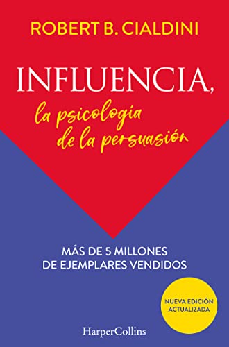 Stock image for Influencia (Influence, The Psychology of Persuasion - Spanish Edition): La psicologa de la persuasin (The Persuasion Psychology) for sale by Omega