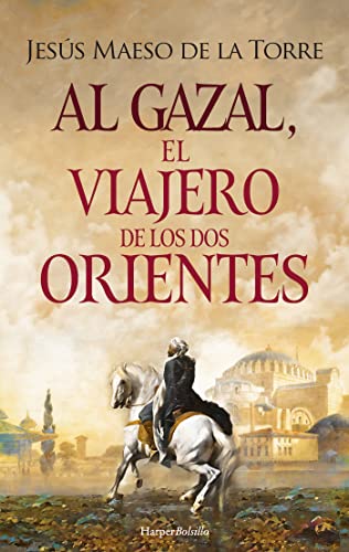 9788491399001: Al Gazal, el viajero de los dos Orientes: (Al Gazal, the traveler of the two Orients - Spanish Edition)