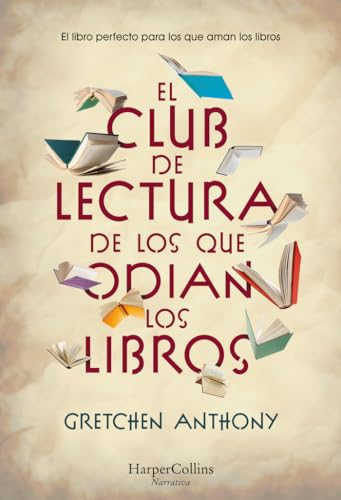 Stock image for El club de lectura de los que odian los libros (Spanish Edition) for sale by Big River Books