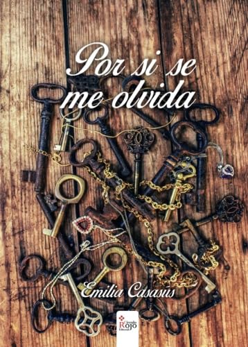 9788491402923: Por si se me olvida (NOVELA)