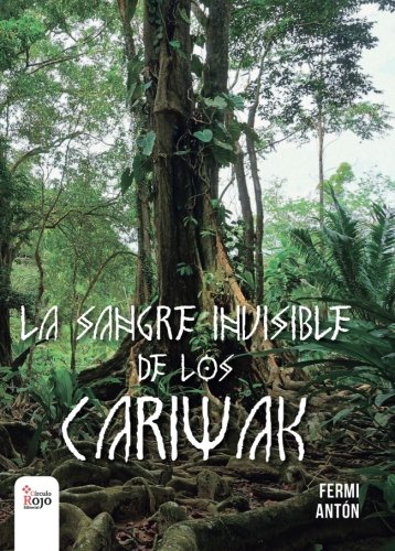 Beispielbild fr La sangre invisible de los Cariwak zum Verkauf von medimops
