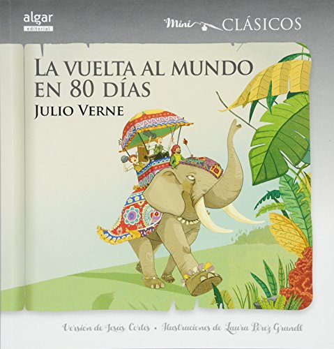 Stock image for La vuelta al mundo en 80 das (Mini-clasicos) (Spanish Edition) for sale by Lakeside Books