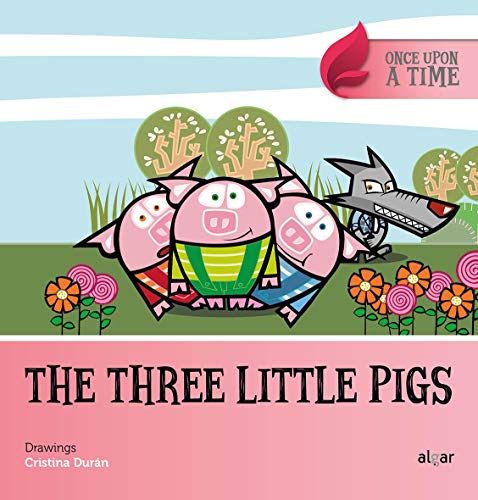 Imagen de archivo de THE THREE LITTLE PIGS. ONCE UPON A TIME a la venta por KALAMO LIBROS, S.L.