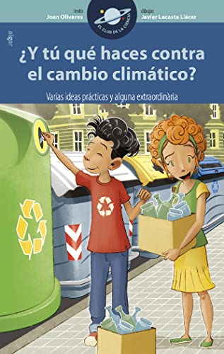 Stock image for Y t qu haces contra el cambio climtico? Varias ideas prcticas y alguna extraordinaria for sale by Irish Booksellers