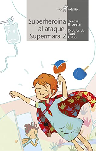 Imagen de archivo de SUPERMARA, SUPERHEROINA AL ATAQUE. a la venta por KALAMO LIBROS, S.L.