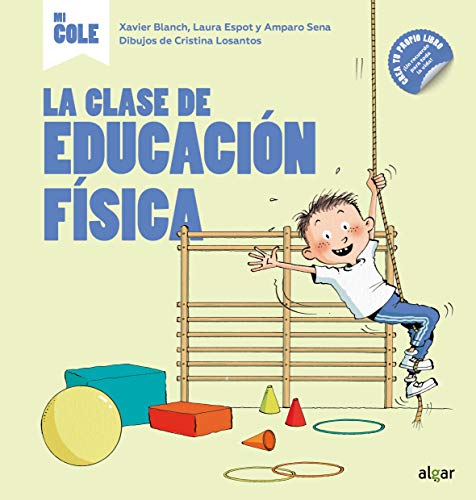 Imagen de archivo de La clase de educacin fsica a la venta por Agapea Libros