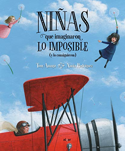 Imagen de archivo de Nias que imaginaron lo imposible (y lo consiguieron) (lbumes ilustrados, Band 112) a la venta por medimops