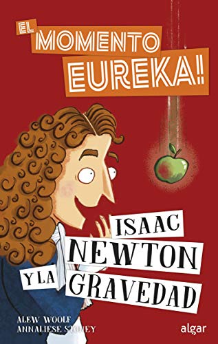 Imagen de archivo de Isaac Newton y la gravedad (Eureka! Biografias De Ciencia) (Spanish Edition) a la venta por Better World Books: West