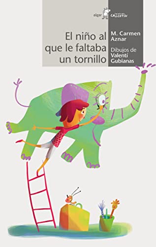 Stock image for EL NIO AL QUE LE FALTABA UN TORNILLO for sale by Hilando Libros