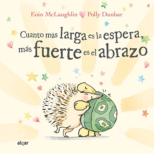 Stock image for Cuanto ms larga es la espera, ms fuerte es el abrazo/ The Longer the Wait, the Bigger the Hug -Language: spanish for sale by GreatBookPrices