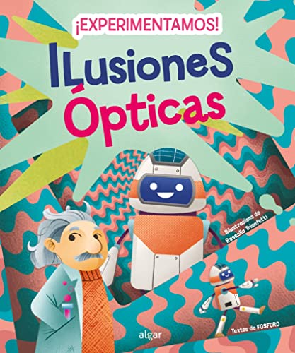 Stock image for EXPERIMENTAMOS! ILUSIONES PTICAS. for sale by KALAMO LIBROS, S.L.