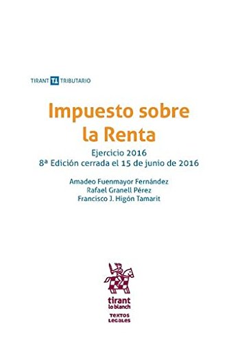 Stock image for IMPUESTO SOBRE LA RENTA EJERCICIO 2016 8 EDICIN 2016 for sale by Zilis Select Books