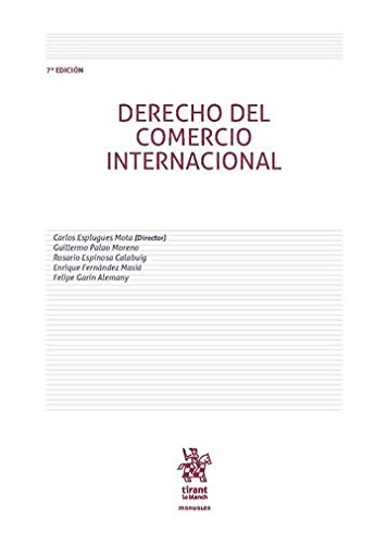 Imagen de archivo de DERECHO DEL COMERCIO INTERNACIONAL 7 EDICIN 2016 a la venta por Zilis Select Books