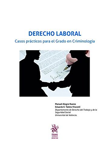 Derecho Laboral : casos prácticos para el Grado en Criminología - Manuel Alegre Nueno