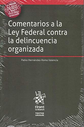 Stock image for COMENTARIOS A LA LEY FEDERAL CONTRA LA DELINCUENCIA ORGANIZADA for sale by Zilis Select Books