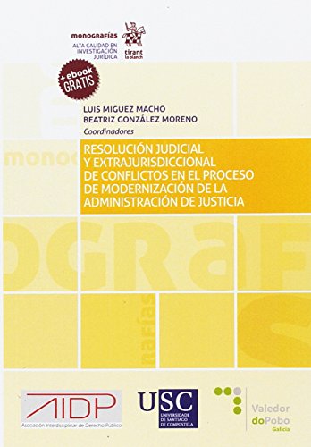 9788491436775: Resolucin Judicial y Extrajurisdiccional de Conflictos en el Proceso de Modernizacin de la Administracin de Justicia (Monografas)