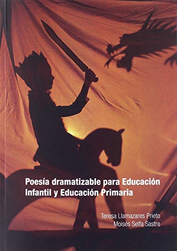 Stock image for POESA DRAMATIZABLE PARA EDUCACIN INFANTIL Y EDUCACIN PRIMARIA for sale by KALAMO LIBROS, S.L.