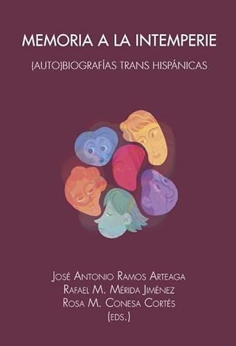 Stock image for Memoria a la intemperie. (Auto)biografas trans hispnicas for sale by Libreria Araujo. Libro nuevo y usado