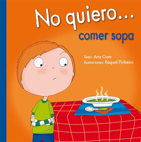 Beispielbild fr No quiero. comer sopa (I Don't Want. . .) (Spanish Edition) zum Verkauf von Housing Works Online Bookstore