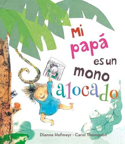 Stock image for Mi Pap Es un Mono Alocado for sale by Better World Books