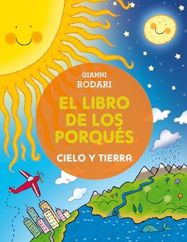 Imagen de archivo de EL LIBRO DE LOS PORQUS: CIELO Y TIERRA a la venta por KALAMO LIBROS, S.L.