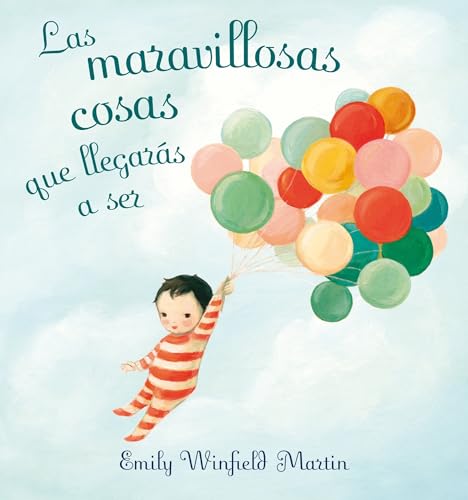 Stock image for Las maravillosas cosas que llegars a ser (Spanish Edition) for sale by Zoom Books Company