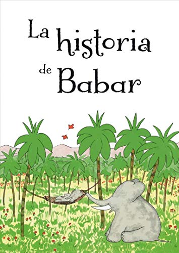 Beispielbild fr La Historia de Babar = The Story of Babar zum Verkauf von ThriftBooks-Atlanta
