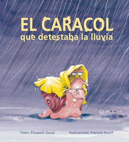 Beispielbild fr EL CARACOL QUE DETESTABA LA LLUVIA zum Verkauf von Better World Books