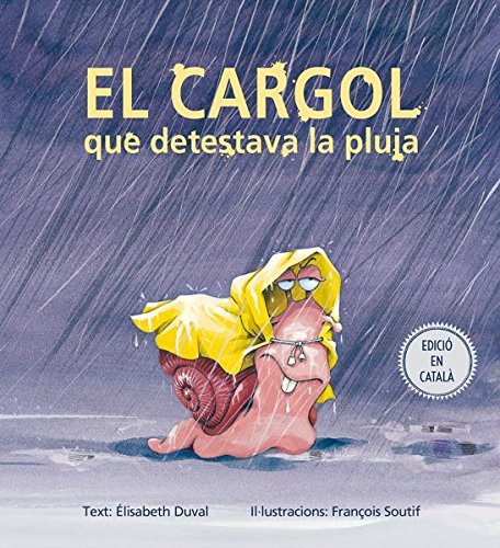 Stock image for EL CARGOL QUE DETESTAVA LA PLUJA for sale by Zilis Select Books
