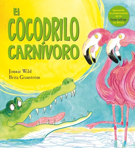 9788491451877: El Cocodrilo carnivoro / The Carnivorous Crocodile