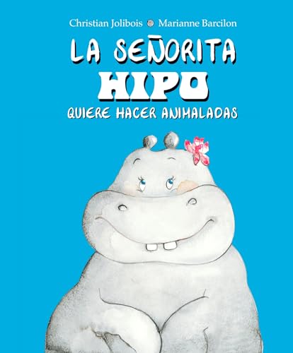 Stock image for SEORITA HIPO QUIERE HACER ANIMALADAS, LA for sale by AG Library