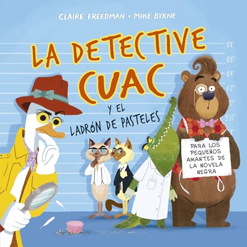 9788491452836: La detective Cuac y el ladrn de pasteles (Spanish Edition)